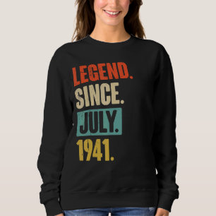 Legend Since July 1941 81 Year Old 81st Birthday Sweatshirt