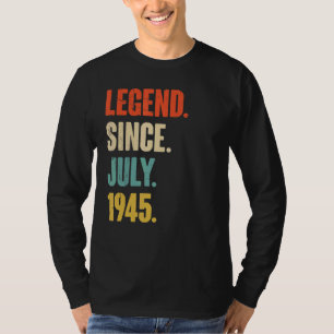 Legend Since July 1945 77 Year Old Gift 77th Birt T-Shirt