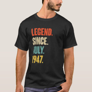 Legend Since July 1947  75 Year Old  75th Birthday T-Shirt