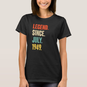 Legend Since July 1949 73 Year Old Gift 73rd Birt T-Shirt