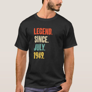 Legend Since July 1949  73 Year Old Gift 73rd Birt T-Shirt