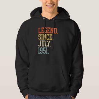 Legend Since July 1951 For Men Women July 1951 Hoodie