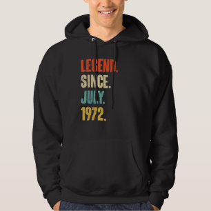 Legend Since July 1972  50 Year Old Gift 50th Birt Hoodie