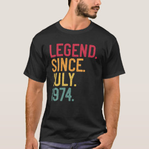 Legend Since July 1974 47Th Birthday 47 Years Old T-Shirt