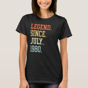 Legend Since July 1980 For Men Women July 1980 T-Shirt