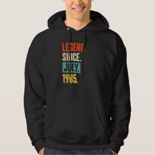 Legend Since July 1985  37 Year Old 37th Birthday  Hoodie