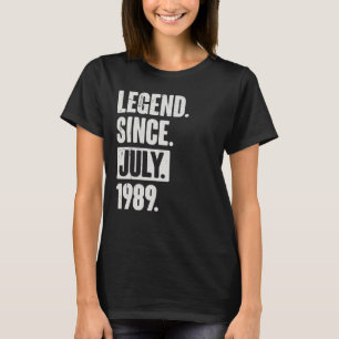 Legend Since July 1989 33 Year Old 33rd Birthday T-Shirt