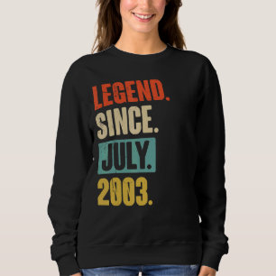 Legend Since July 2003  19 Year Old 19th Birthday Sweatshirt
