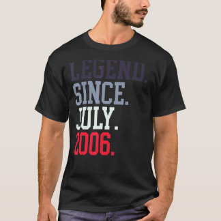 Legend Since July 2006 For Men Women July 2006 T-Shirt