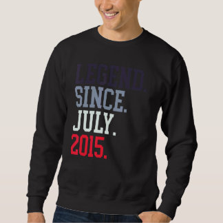 Legend Since July 2015 For Men Women July 2015 Sweatshirt