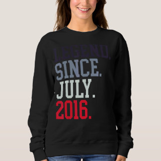 Legend Since July 2016 For Men Women July 2016 Sweatshirt