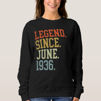 Legend Since June 1936 For Men Women June 1936 Sweatshirt