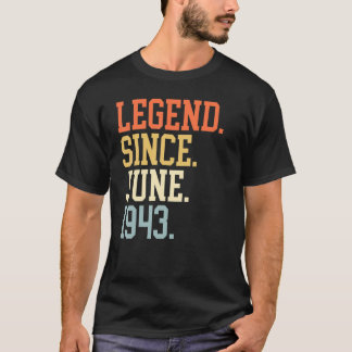 Legend Since June 1943 For Men Women June 1943 T-Shirt
