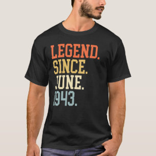 Legend Since June 1943 For Men Women June 1943 T-Shirt