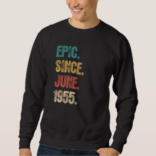 Legend Since June 1955  67 Year Old  67th Birthday Sweatshirt