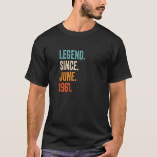 Legend Since June 1961 62nd Birthday  T-Shirt