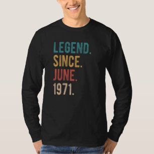 Legend Since June 1971 51 Year Old Bday 51st Birth T-Shirt
