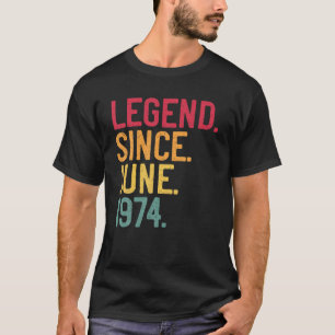 Legend Since June 1974 47Th Birthday 47 Years Old T-Shirt