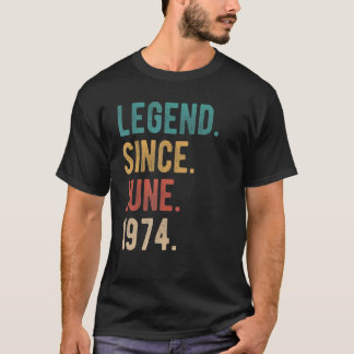 Legend Since June 1974 48 Year Old Bday 48th Birth T-Shirt