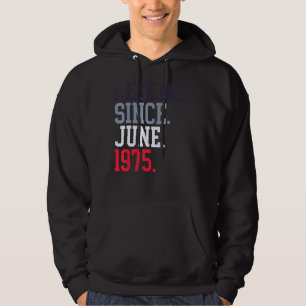 Legend Since June 1975 For Men Women June 1975 Hoodie