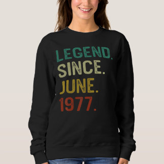 Legend Since June 1977 Retro Vintage Born In 1977  Sweatshirt