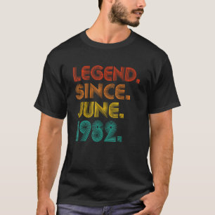 Legend Since June 1982 Vintage 1982 Birth Of Birth T-Shirt