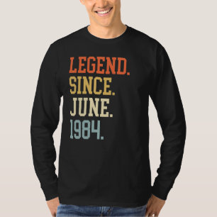 Legend Since June 1984 For Men Women June 1984 T-Shirt