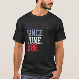 Legend Since June 1986 For Men Women June 1986 T-Shirt