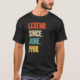 Legend Since June 1988  34 Year Old  34th Birthday T-Shirt
