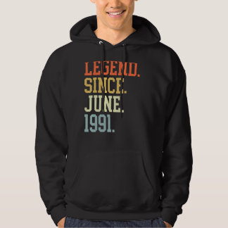 Legend Since June 1991 For Men Women June 1991 Hoodie