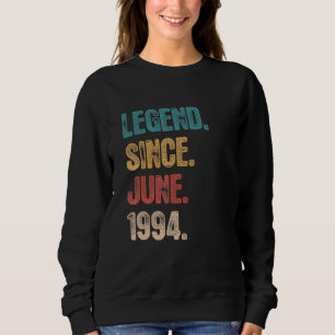Legend Since June 1994 28 Year Old Bday 28th Birt Sweatshirt