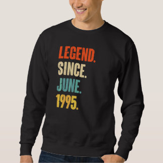 Legend Since June 1995 27 Year Old 27th Birthday Sweatshirt