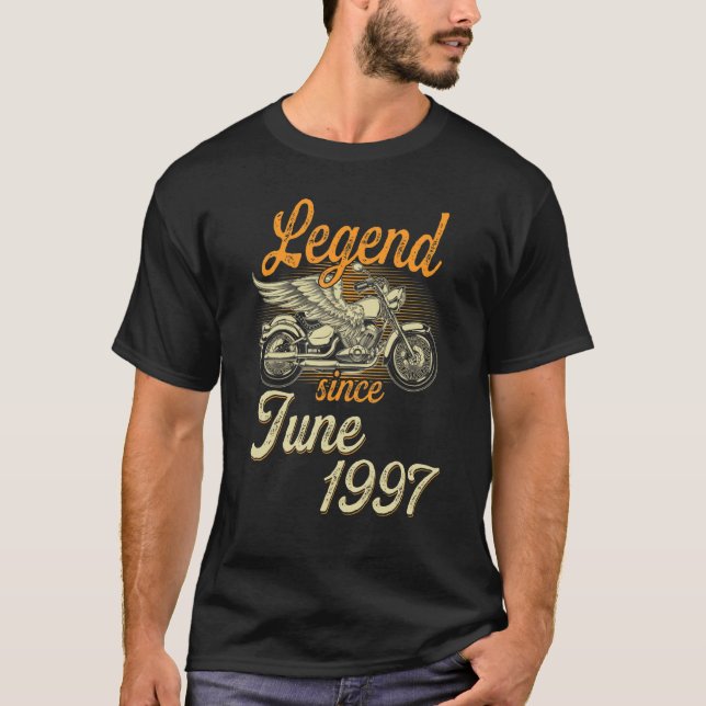 Legend Since June 1997 Age 25th Birthday Motorcycl T-Shirt (Front)