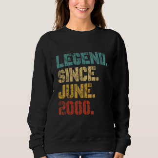 Legend Since June 2000 22nd Birthday Sweatshirt