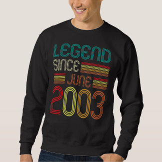 Legend Since June 2003 19th Birthday  19 Years Old Sweatshirt
