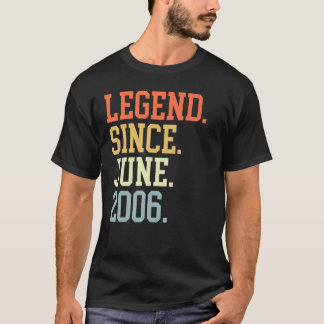 Legend Since June 2006 For Men Women June 2006 T-Shirt