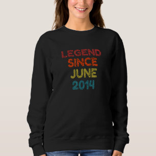 Legend Since June 2014 Retro Birthday Sweatshirt