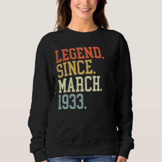 Legend Since March 1933 For Men Women March 1933 Sweatshirt