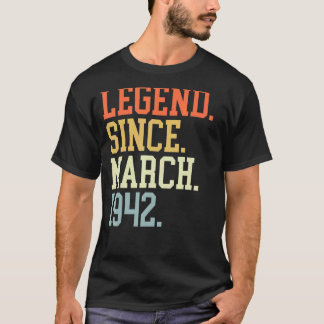 Legend Since March 1942 For Men Women March 1942 T-Shirt