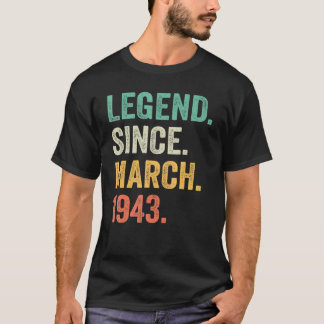 Legend Since March 1943 80th Birthday 80 Years Old T-Shirt