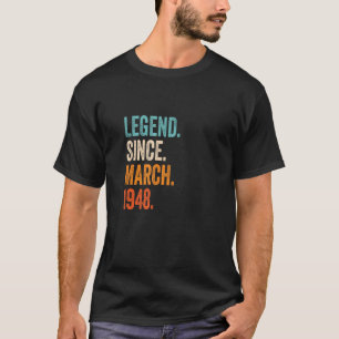 Legend Since March 1948 76th Birthday T-Shirt