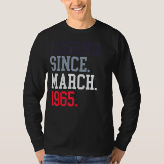 Legend Since March 1965 For Men Women March 1965 T-Shirt