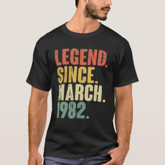 Legend Since March 1982 40Th Birthday 40 Years Old T-Shirt
