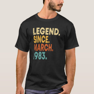 Legend Since March 1983 Men Women 40 Years Old 40t T-Shirt