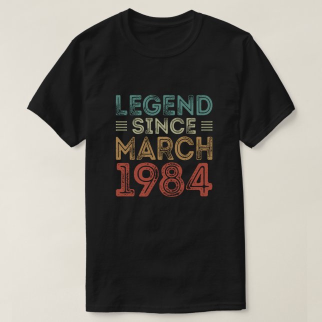 Legend Since March 1984, birthday tshirts (Design Front)