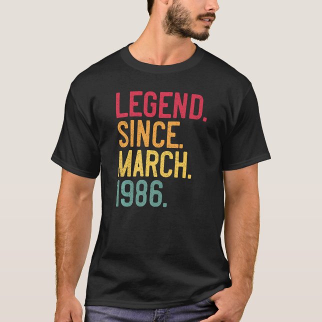 Legend Since March 1986 36th Birthday  36 Years Ol T-Shirt (Front)