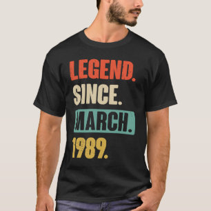 Legend Since March 1989 Birthday 34th Decoration T-Shirt