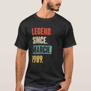 Legend Since March 1989 Birthday 34th Decoration T-Shirt