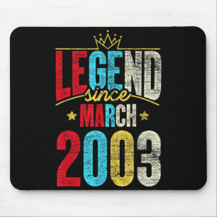 Legend Since March 2003 Bday Gifts 19th Birthday Mouse Pad