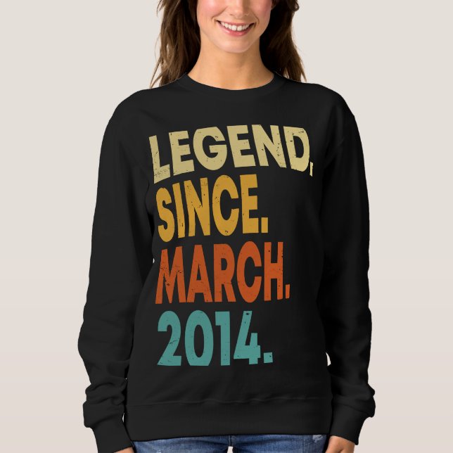 Legend Since March 2014 Boy Girl 9 Years Old 9th B Sweatshirt (Front)